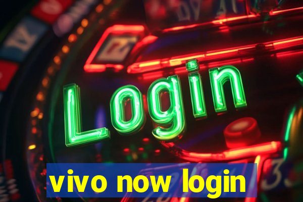 vivo now login